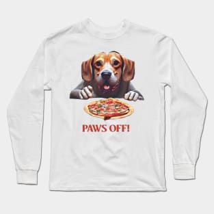 Paws off my pizza! Long Sleeve T-Shirt